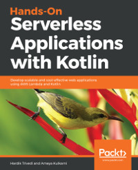 Hands-On Serverless Applications with Kotlin