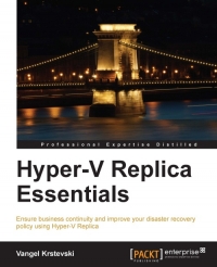 Hyper-V Replica Essentials