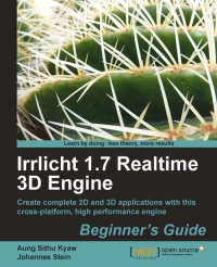 Irrlicht 1.7 Realtime 3D Engine: Beginner's Guide