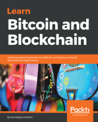 Learn Bitcoin and Blockchain