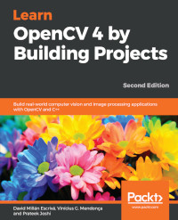 Learn OpenCV 4 By Building Projects, 2nd Edition