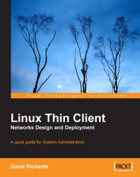 Linux Thin Client Networks Design and Deployment