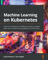 Machine Learning on Kubernetes