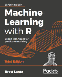 Machine Learning with R, 3rd Edition