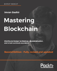 Mastering Blockchain, 2nd Edition