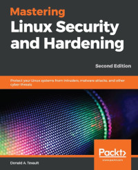 Mastering Linux Security and Hardening, 2nd Edition