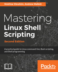 Mastering Linux Shell Scripting, 2nd Edition