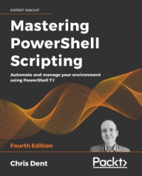 Mastering PowerShell Scripting, 4th Edition