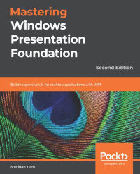 Mastering Windows Presentation Foundation, 2nd Edition