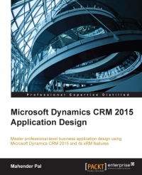 Microsoft Dynamics CRM 2015 Application Design