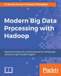 Modern Big Data Processing with Hadoop