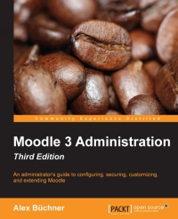 Moodle 3 Administration, 3rd Edition