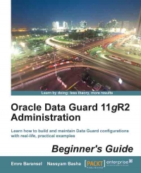 Oracle Data Guard 11gR2 Administration