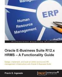Oracle E-Business Suite R12.x HRMS - A Functionality Guide
