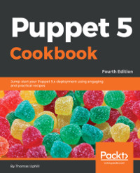 Puppet 5 Cookbook, 4th Edition