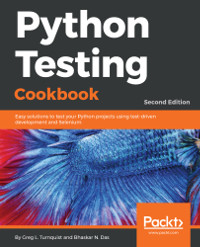 Python Testing Cookbook, 2nd Edition