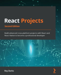React Projects, 2nd Edition