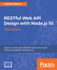 RESTful Web API Design with Node.js 10, 3rd Edition