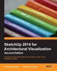 SketchUp 2014 for Architectural Visualization, 2nd Edition