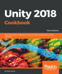 Unity 2018 Cookbook, 3rd Edition