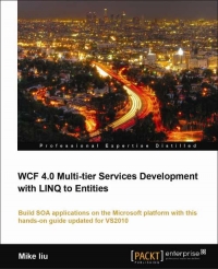 WCF 4.0 Multi-tier Services Development with LINQ to Entities