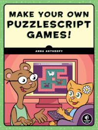 Make Your Own PuzzleScript Games!