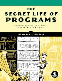 The Secret Life of Programs