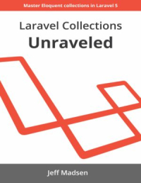 Laravel Collections Unraveled