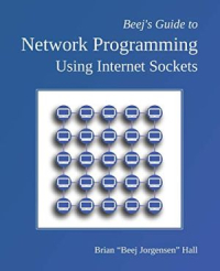 Beej's Guide to Network Programming