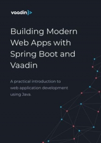 Building Modern Web Applications With Spring Boot and Vaadin