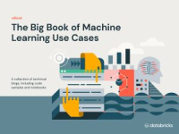 The Big Book of Machine Learning Use Cases