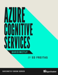 Azure Cognitive Services Succinctly