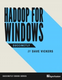 Hadoop for Windows Succinctly