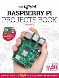 Raspberry Pi Projects Book, Volume 5