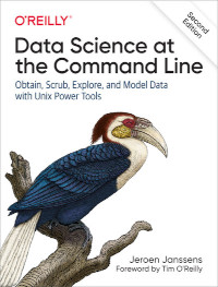 Data Science at the Command Line, 2nd Edition