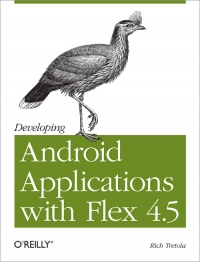 Developing Android Applications with Flex 4.5