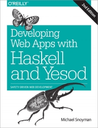 Developing Web Apps with Haskell and Yesod, 2nd Edition