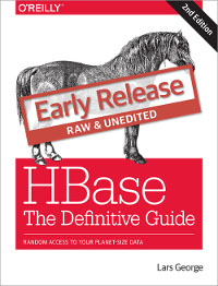 HBase: The Definitive Guide, 2nd Edition