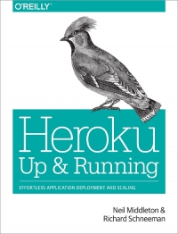 Heroku: Up and Running