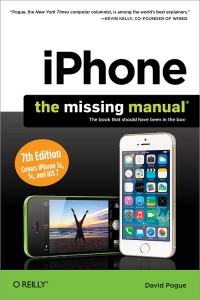 iPhone: The Missing Manual, 7th Edition
