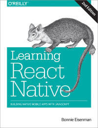 Learning React Native, 2nd Edition