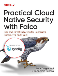 Practical Cloud Native Security with Falco