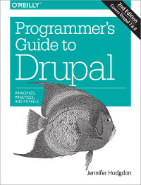 Programmer's Guide to Drupal, 2nd Edition