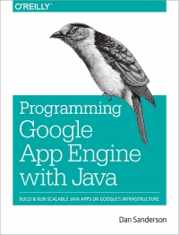 Programming Google App Engine with Java