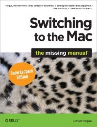 Switching to the Mac: The Missing Manual, Snow Leopard Edition