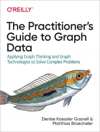 The Practitioner's Guide to Graph Data