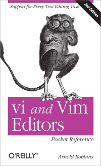 vi and Vim Editors Pocket Reference, 2nd Edition