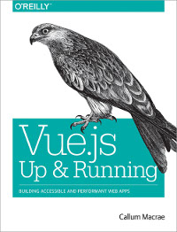 Vue.js: Up and Running