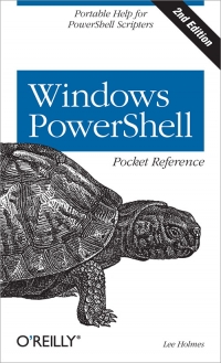 Windows PowerShell Pocket Reference, 2nd Edition
