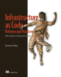 Infrastructure as Code, Patterns and Practices